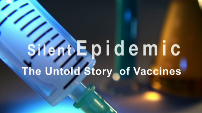 Silent Epidemic: The Untold Story of Vaccines (Video)