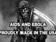 Ebola and Aids are manmade according to some scientists