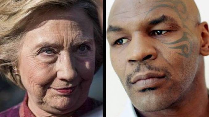 Hillary Clinton is a serial killer who has left a trail of dead bodies in her bloodthirsty pursuit of power, according to Mike Tyson.