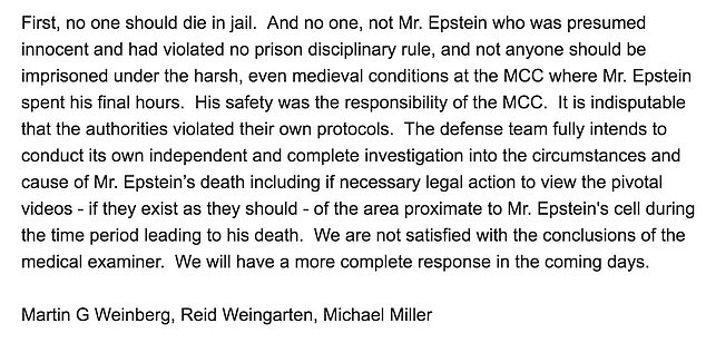 Martin G. Weinberg, Reid Weingarten and Michael Miller released a statement asserting that 'no one should die in jail' and blasting the Metropolitan Correctional Center's 'medieval conditions'