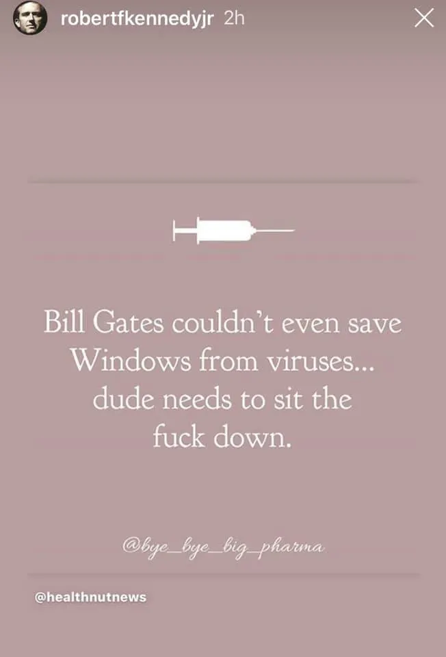 Robert F. Kennedy Jr: ‘Bill Gates Couldn’t Even Save Windows From Viruses’- He Needs To ‘Sit Down’ 92294804_10158146736865479_1146364876252250112_n.jpg
