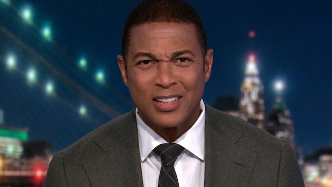 Don Lemon admits CNN pays him to spread pro-Democrat propaganda
