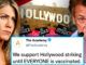 A group of liberal Hollywood celebrities are threatening a "massive, all-round Hollywood strike" until every last one of us is vaccinated.